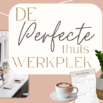 De Perfecte Thuis Werkplek