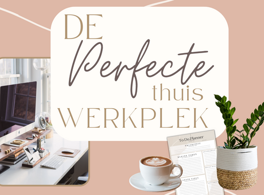 De Perfecte thuis werkplek